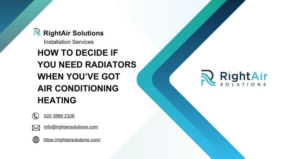 How to Decide if You Need Radiators When You’ve Got Air Conditioning Heating-RightAir Solutions