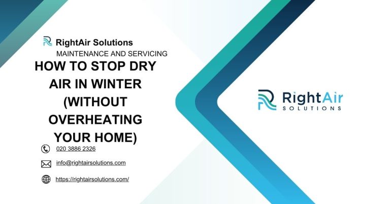 How to Stop Dry Air in Winter (Without Overheating Your Home)-RightAir Solutions