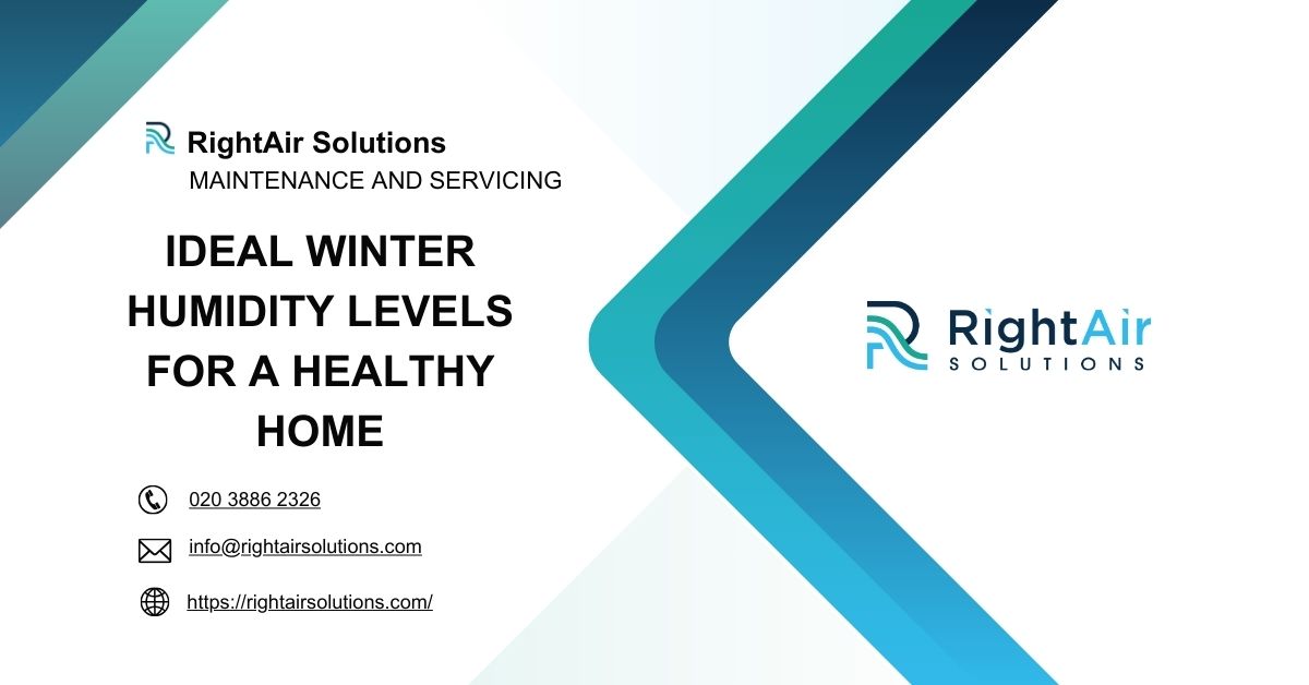 Ideal Winter Humidity Levels for a Healthy Home-RightAir Solutions