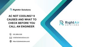 AC Not Cooling 9 Causes and What to Check Before You Call an Engineer-RightAir Solutions
